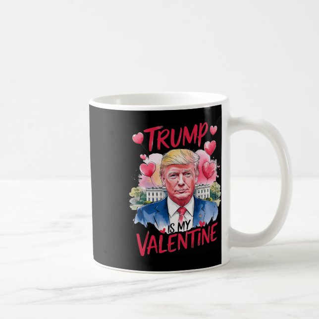 Trump In My Valentine Funny Valentine's Day Daddy' Coffee Mug (Right)