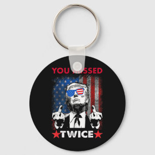 Trump Ination Attempt Trump 2024 You Missed Twice  Keychain