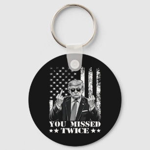 Trump Ination Attempt Trump 2024 You Missed Twice  Keychain