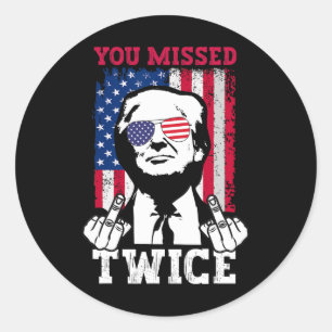 Trump Ination Attempt Trump 2025 You Missed Twice Classic Round Sticker