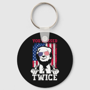 Trump Ination Attempt Trump 2025 You Missed Twice Keychain
