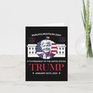 Trump Inauguration Day 2025 Trump 47 Trump Won Pre Card