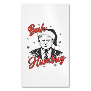Trump Inauguration Day Christmas Santa bah humbug Magnetic Business Card