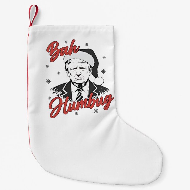 Trump Inauguration Day Christmas Santa bah humbug Small Christmas Stocking (Front)