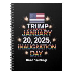 Trump Inauguration Day January 20, 2025  Notebook