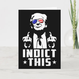 Trump Indict This Political Arrest For Republican  Card