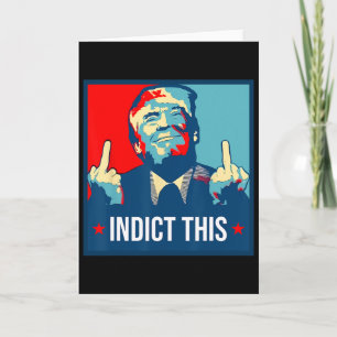 Trump Indict This Political Arrest For Republican  Card