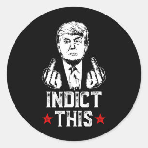 Trump Indict This Political Arrest For Republican  Classic Round Sticker