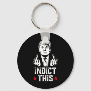 Trump Indict This Political Arrest For Republican Keychain
