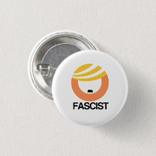 Trump is a Fascist 1 Inch Round Button