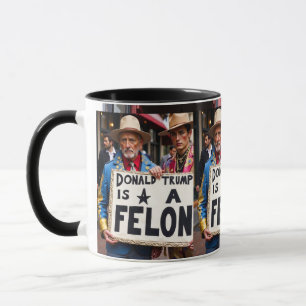 Trump is a Felon Resistance Movement Mug