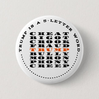 TRUMP IS A FIVE LETTER WORD 2 INCH ROUND BUTTON