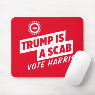 Trump is a Scab Vote Harris 2024 President Mouse Pad