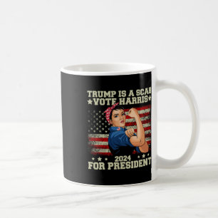 Trump Is A Scab Vote Harris 2 Coffee Mug