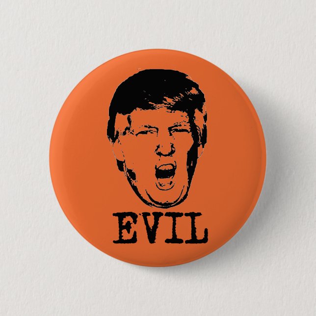 Trump is Evil 2 Inch Round Button (Front)