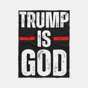 Trump Is God Funny Trump Is God  Fleece Blanket