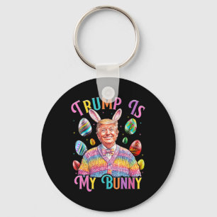 Trump Is My Bunny Spring Hunt Eggs Make Easter Gre Keychain