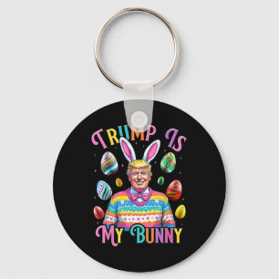 Trump Is My Bunny Spring Hunt Eggs Make Easter Gre Keychain