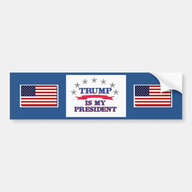 Trump is My President Bumper Sticker (Front)