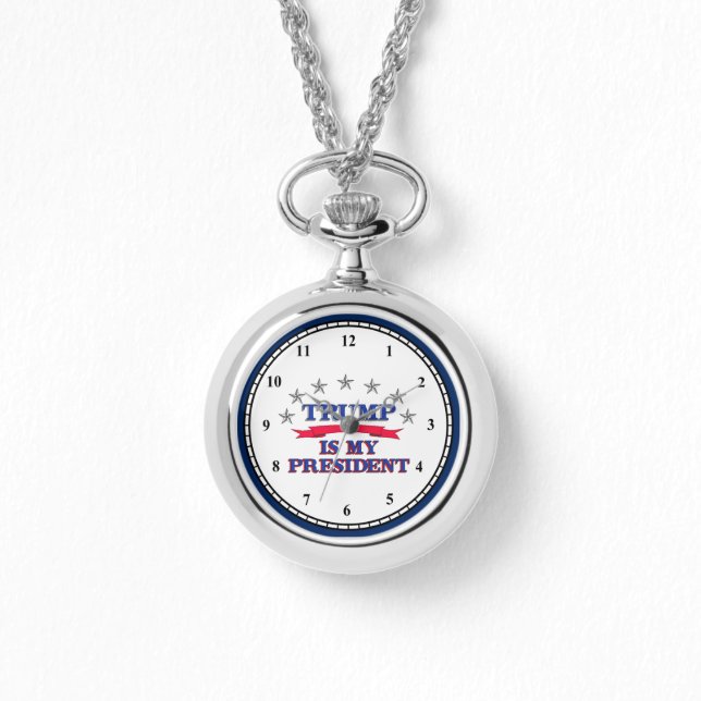Trump is My President Watch (Front)
