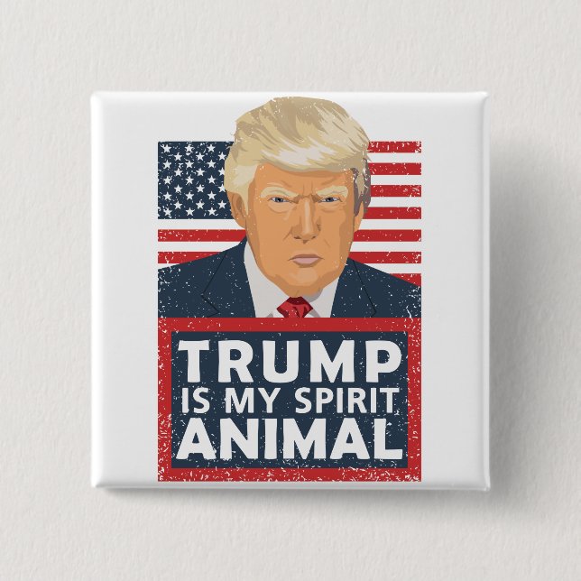 Trump is My Spirit Animal Funny 2 Inch Square Button (Front)