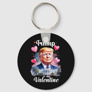 Trump Is My Valentine Funny Patriotic Valentine's Keychain