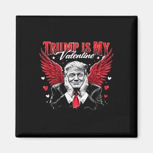 Trump Is My Valentine Funny Retro Valentine's Day Magnet