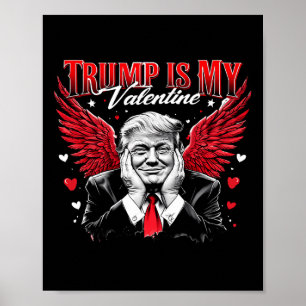 Trump Is My Valentine Funny Retro Valentine's Day Poster