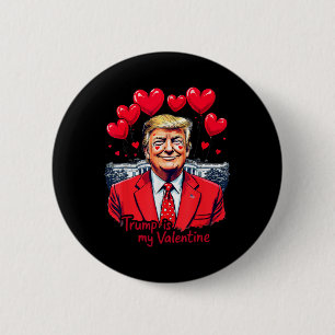 Trump Is My Valentine Funny Valentine's Day Heart 2 Inch Round Button