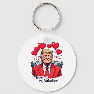 Trump Is My Valentine Funny Valentine's Day Heart  Keychain