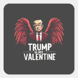 Trump is my Valentine Inauguration Day Maga  Square Sticker