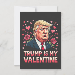 Trump Is My Valentine Maga inauguration Day 2025 Invitation