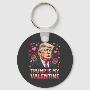 Trump Is My Valentine Maga inauguration Day 2025 Keychain