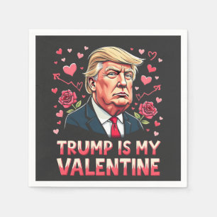 Trump Is My Valentine Maga inauguration Day 2025 Napkin
