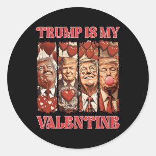Trump Is My Valentine Shirt Trump Valentine's Day Classic Round Sticker