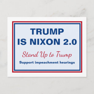 Trump Is Nixon 2.0 Stand Up to Trump Impeachment Postcard