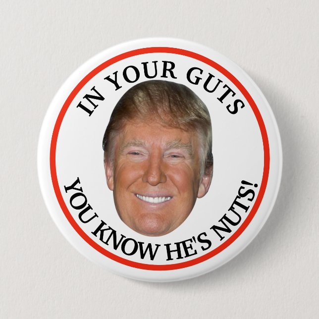 Trump is nuts! 3 inch round button (Front)