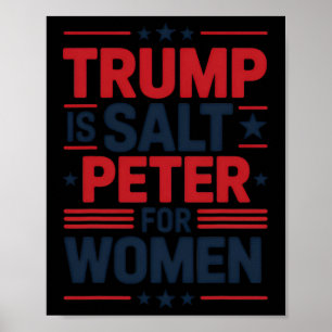 Trump Is Salt Peter For Women Funny Anti-trump Hil Poster