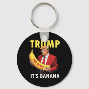 Trump It's Banana (for Scale) Starship Funny 1 Keychain