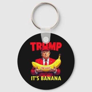 Trump It's Banana (for Scale) Starship Funny  Keychain