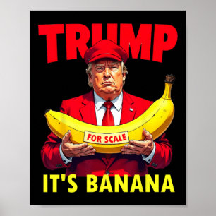 Trump It's Banana (for Scale) Starship Funny  Poster