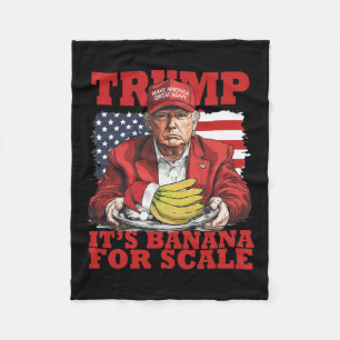 Trump Its Banana (for Scale) Starship Funny Trump Fleece Blanket