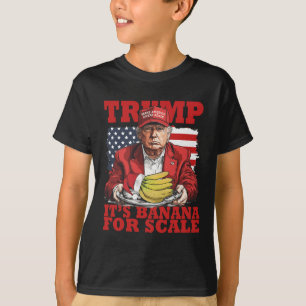 Trump Its Banana (for Scale) Starship Funny Trump  T-Shirt
