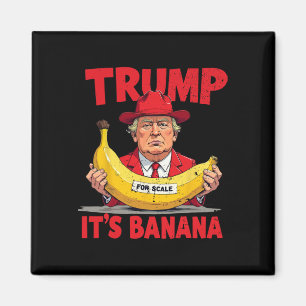 Trump It's Nana (for Scale) Funny Meme 1  Magnet