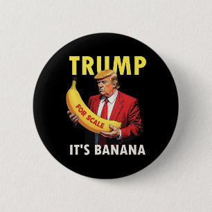 Trump It's Nana (for Scale) Starship Funny 1 2 Inch Round Button