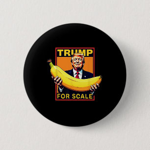 Trump It's Nana (for Scale) Starship Funny  2 Inch Round Button