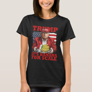 Trump It's Nana (for Scale) Starship Funny Trump P T-Shirt