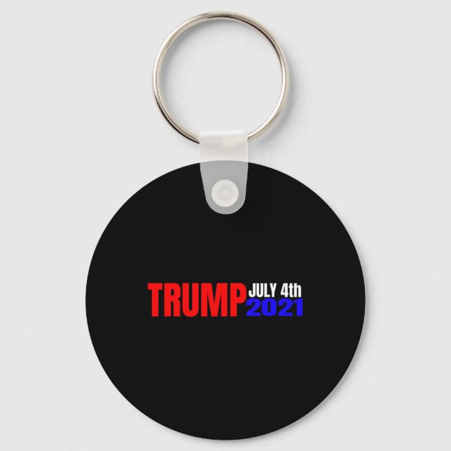 Trump July 4th 2021  Keychain (Front)