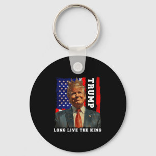 Trump King President Long Live The King Trump  Keychain