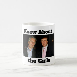 Trump/Knew About the Girls Coffee Mug